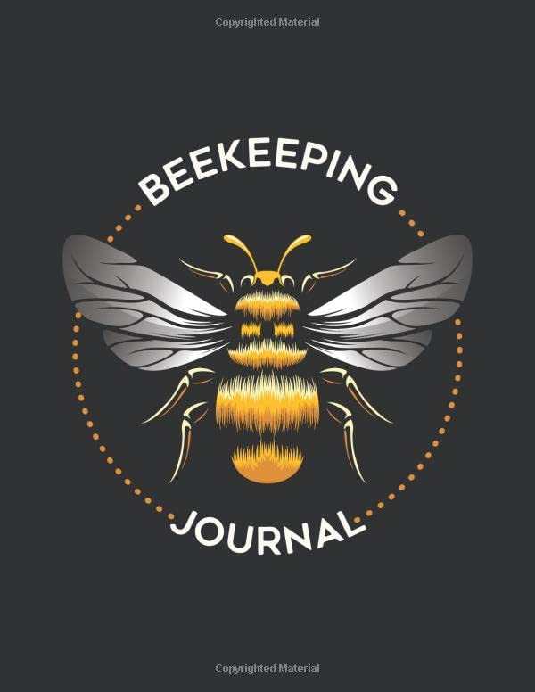 Beekeeping Journal: Beehive Inspection Log for Beginner and Experienced Beekeepers. Includes Inspection Checklists & Beekeeping Calendar.