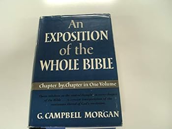 An Exposition of the Whole Bible: Chapter by Chapter in One Volume
