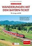alte tickets sammeln  Die schönsten Wanderungen mit dem Bayern-Ticket: für Jung und Alt: Die besten Wanderungen mit DB Regio Bayern mit allen Informationen zu Fahrzeiten, gehzeiten und Haltestellen