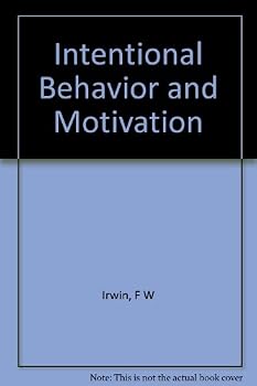 Hardcover Intentional behavior and motivation;: A cognitive theory (The Lippincott college psychology series) Book
