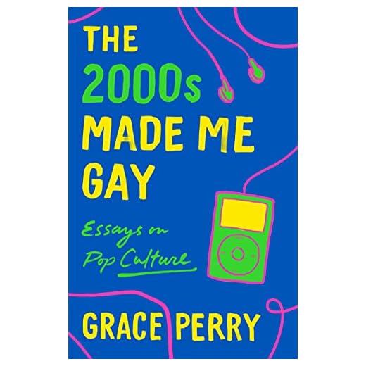 The 2000s Made Me Gay: Essays on Pop Culture