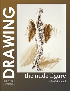 Drawing the nude figure - walnut ink and pencil: Androu Morgan: Amazon