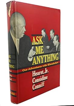 Hardcover Ask Me Anything: Our Adventures with Khrushchev Book