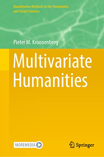 Multivariate Humanities (Quantitative Methods in the Humanities and Social Sciences) view 2
