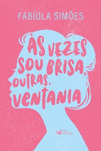 Às vezes sou brisa, outras, ventania - Simões, Fabíola