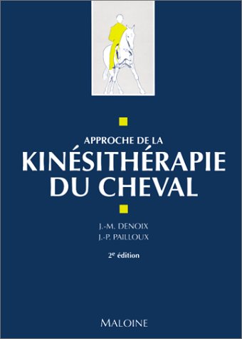 APPROCHE DE LA KINESITHERAPIE DU CHEVAL. 2ème édition Livre PDF Gratuit