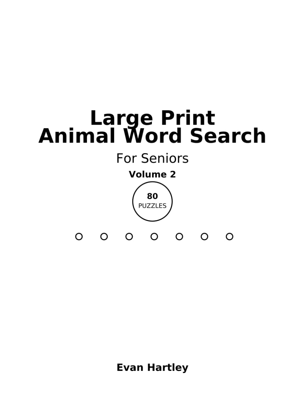 Large Print Animal Word Search for Seniors: Volume 2: 80 New Relaxing Puzzles