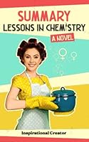 Summary: Lessons in Chemistry: A Novel 1922940992 Book Cover