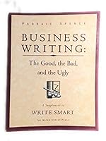 Business writing: The good, the bad, and the ugly 088427151X Book Cover