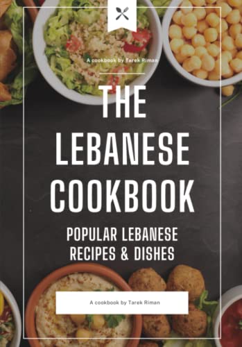 The Lebanese Cookbook: Popular Lebanese Food Recipes & Dishes image 2