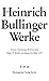 Produktbild Bullinger, Heinrich: Werke: Abt. 2: Briefwechsel. Bd. 19: Briefe von Januar bis März 1547 (Heinrich Bullinger Werke)