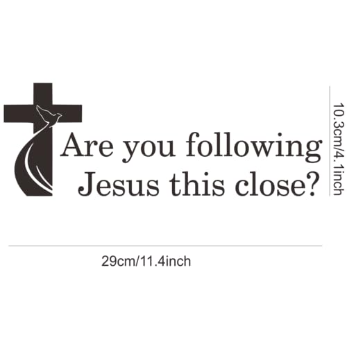Image of Christian Cross are You Following Jesus This Close Quote Christ Faith Car Sticker, 11.4x4.1inch Glossy Vinyl Decal for Vehicle Window Bumper,Self Adhesive Wall Glass Metal Decoration JPX076 (Black)