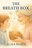 The Breath Box: A Story About Finding Your Magic Corner