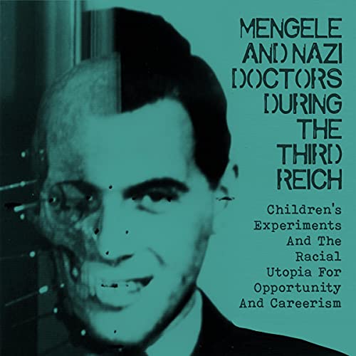 Mengele and Nazi Doctors During the Third Reich by Joshua Itzkowitz episode artwork