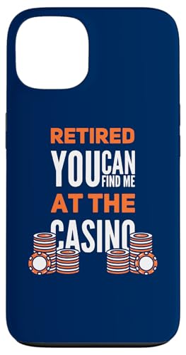 You Can Find Me At The Casino Funny Retired Gambler �X�}�z�P�[�X iPhone 13 �p