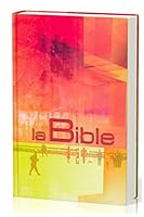 La Bible Segond 21 : Edition reliée rigide, illustrée, laminée 2608122116 Book Cover