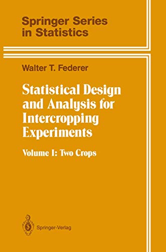 Statistical Design and Analysis for Intercropping Experiments: Volume 1: Two