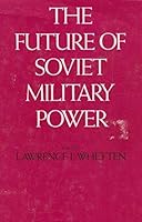 The Future of Soviet military power 0354010204 Book Cover