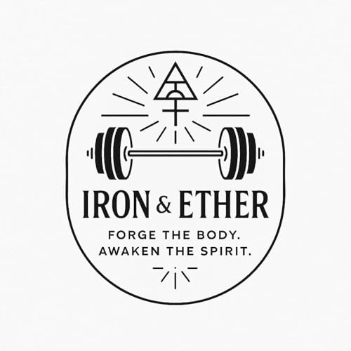 Iron & Ether: Forge the Body, Awaken the Spirit