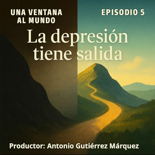 Episodio 5, La Depresi&oacute;n Tiene Salida