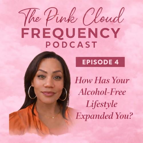 How Has Your Alcohol-Free Lifestyle Expanded You?