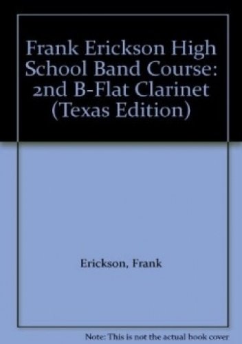 Frank Erickson High School Band Course: B-Flat Tenor Saxophone (Texas Edition)