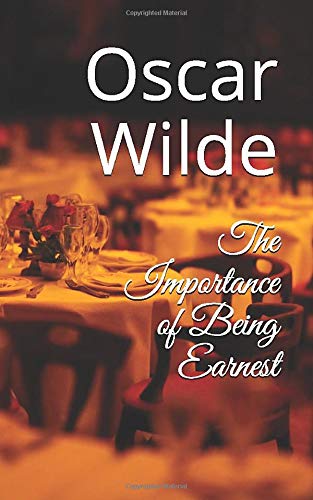 The Importance of Being Earnest