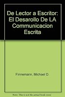 De Lector a Escritor: El Desarollo De LA Communicacion Escrita 0838419909 Book Cover