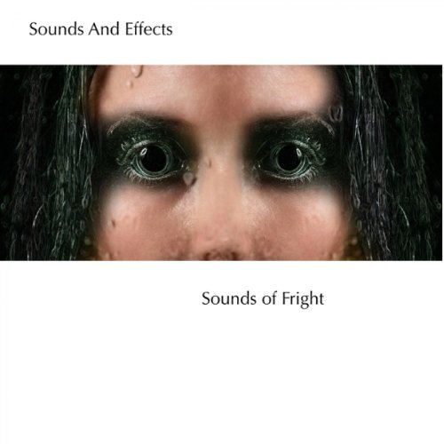 Sounds Of Fright by Sounds And Effects on Amazon Music - Amazon.co.uk