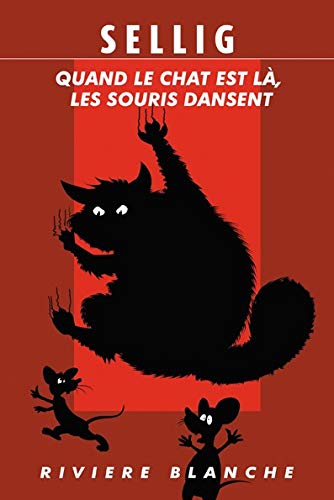 Quand le chat est là, les souris dansent