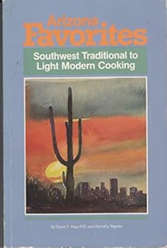 Paperback Arizona Favorites: Southwest Traditional to Light Modern Cooking Book