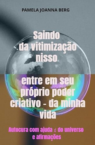Saindo da vitimização nisso entre em seu próprio poder criativo - da minha vida: Autocura com ajuda ☝ do universo e afirmações