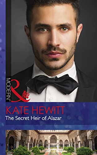 The Secret Heir Of Alazar: Book 1