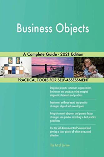 Business Objects A Complete Guide - 2021 Edition
