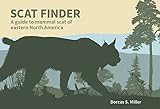 Scat Finder: A Guide to Mammal Scat of Eastern North America (Nature Study Guides)