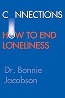 Connections: How to End Loneliness 1478734027 Book Cover