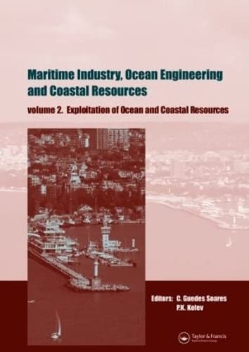 Maritime Industry, Ocean Engineering and Coastal Resources: Proceedings of the 12th International Congress of the International Maritime Association of the Mediterranean Imam 2007 Varna, Bulgaria, 2-6 September 2007
