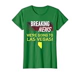 Breaking News We're Going to Las Vegas Vacation Announcement T-Shirt, Women, Kelly Green, Medium