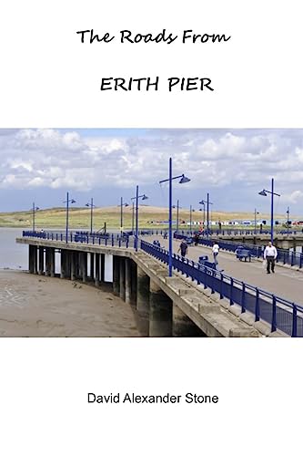 The Roads from Erith Pier