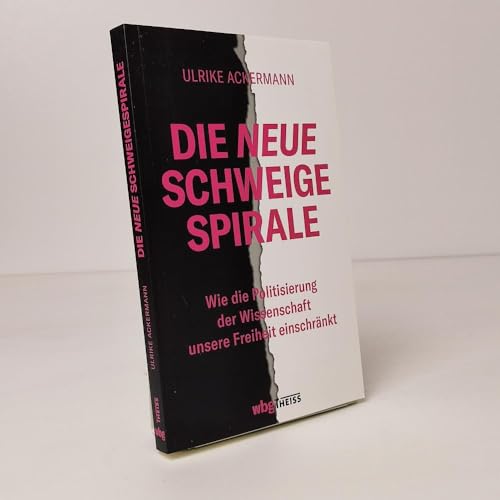 Die neue Schweigespirale: Wie die Politisierung der Wissenschaft unsere Freiheit einschränkt