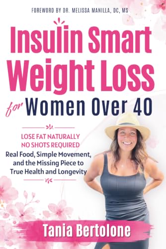 Insulin Smart Weight Loss For Women over 40: Lose Fat Naturally. ...