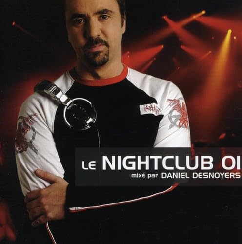 Le Nightclub V1 Desnoyers, Daniel (Various) and Dan Desnoyers Various