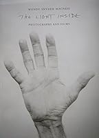 Wendy Snyder MacNeil: The Light Inside - Photographs and Films 1926769414 Book Cover