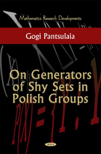 On Generators of Shy Sets in Polish Groups (Mathematics Research Developments)