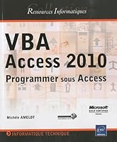 VBA Access 2010 - Programmer sous Access 2746055279 Book Cover