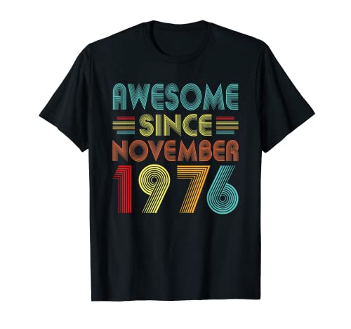 46th Birthday Idea Awesome Since November 1976 46 Years Old Camiseta