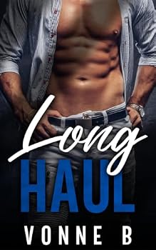 Long Haul: A Steamy Small Town Romance (Cedarville)