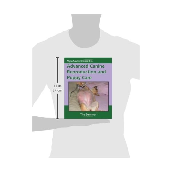 Advanced-Canine-Reproduction-and-Puppy-Care-The-Seminar-Paperback--September-1-2010 Canine Reproduction and Puppy Care Masterclass: Expert Tips and Techniques