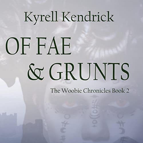 Of Fae &amp;amp; Grunts by Kyrell Kendrick episode artwork