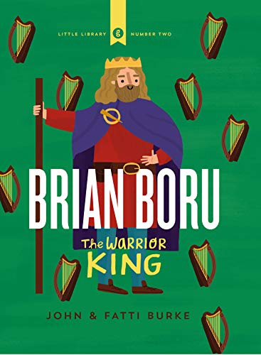 Brian Boru: The Warrior King (Little Library)
